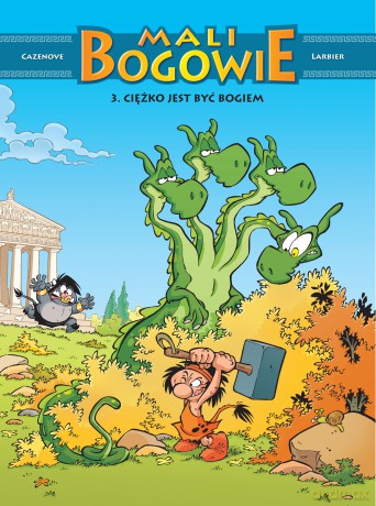 Ciężko jest być bogiem. Mali Bogowie (Tom 3) - Christophe Cazenove,Philippe Larbier [KOMIKS]