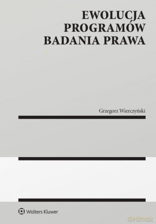 Ewolucja programów badania prawa - Grzegorz Wierczyński [KSIĄŻKA]