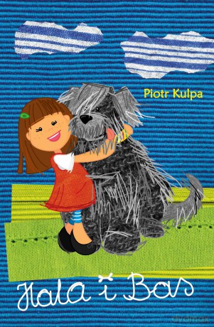 Hala i Bas - Piotr Kulpa [KSIĄŻKA]