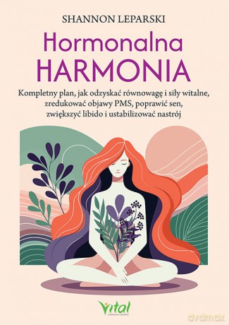 Hormonalna harmonia - Shannon Leparski [KSIĄŻKA]