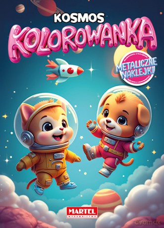 Kosmos. Kolorowanka z naklejkami metalicznymi - Maciej Ratajczyk [KSIĄŻKA]