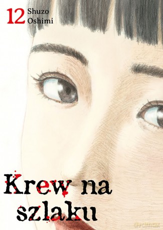 Krew na szlaku (Tom 12) - Shuzo Oshimi [KOMIKS]