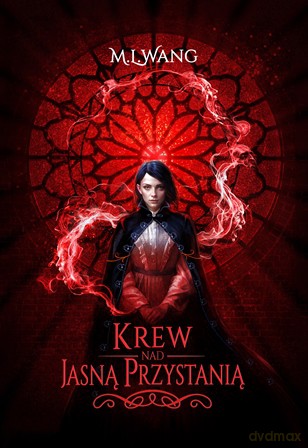 Krew nad Jasną Przystanią - M.L. Wang [KSIĄŻKA]