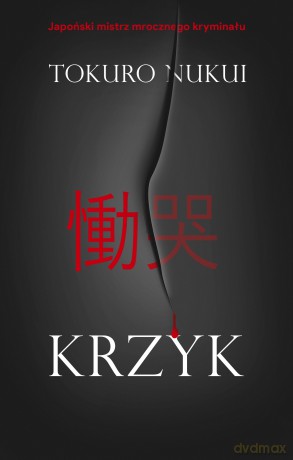 Krzyk - Tokuro Nukui [KSIĄŻKA]