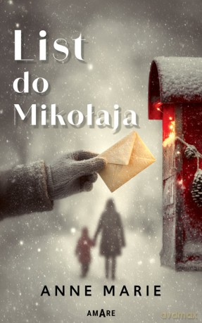 List do Mikołaja - Anne Marie [KSIĄŻKA]