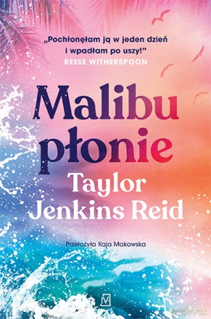 Malibu płonie - Taylor Jenkins Reid [KSIĄŻKA]