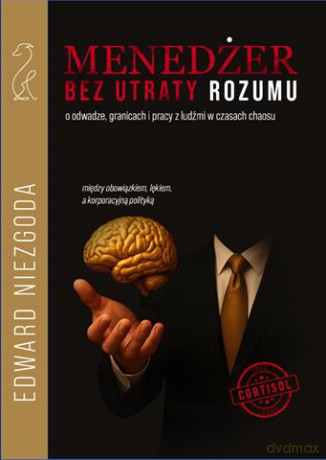 Menedżer bez utraty rozumu - Niezgoda Edward [KSIĄŻKA]