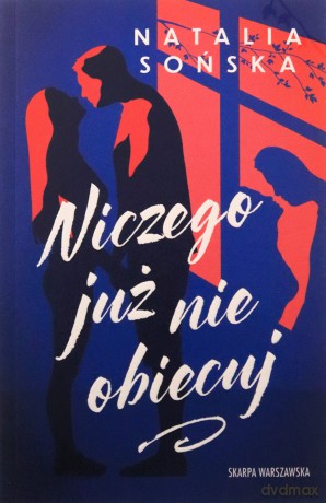 Niczego już nie obiecuj - Natalia Sońska [KSIĄŻKA]