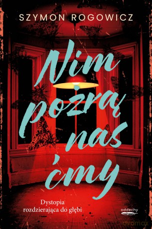 Nim pożrą nas ćmy - Szymon Rogowicz [KSIĄŻKA]