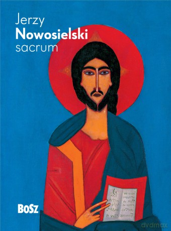 Nowosielski. Sacrum - Julita Deluga [KSIĄŻKA]