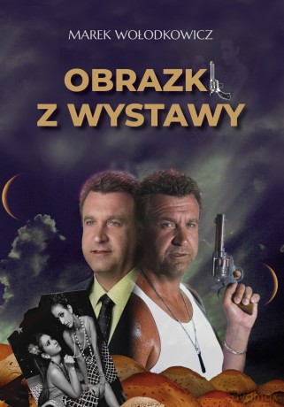 Obrazki z wystawy - Marek Wołodkowicz [KSIĄŻKA]