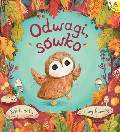 Odwagi, sówko - Smriti Halls,Lucy Fleming [KSIĄŻKA]