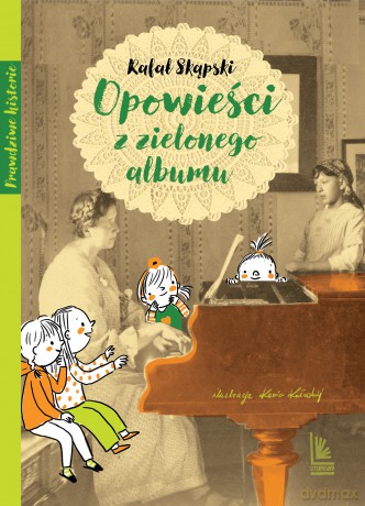 Opowieści z zielonego albumu. Prawdziwe historie - Rafał Skąpski [KSIĄŻKA]