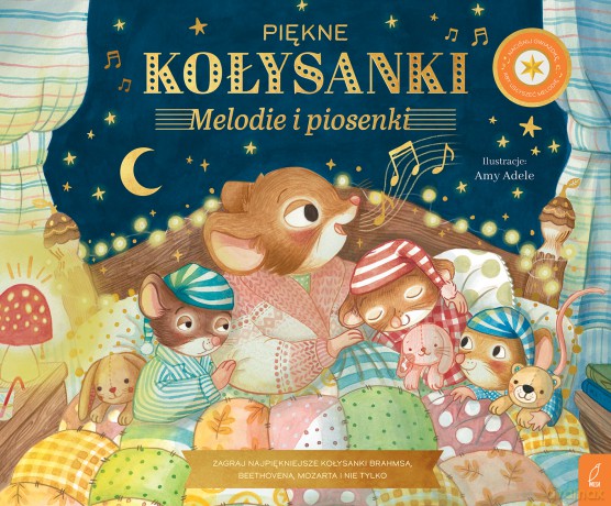 Piękne kołysanki. Melodie i piosenki. Muzykalne Myszy - Opracowanie zbiorowe [KSIĄŻKA]