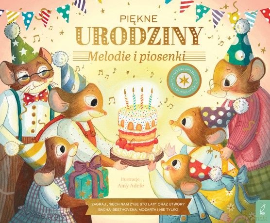 Piękne urodziny. Melodie i piosenki. Muzykalne Myszy - Opracowanie zbiorowe [KSIĄŻKA]