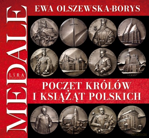 Poczet królów i książąt polskich. Medale - Ewa Olszewska-Borys [KSIĄŻKA]