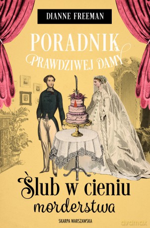 Poradnik prawdziwej damy. Ślub w cieniu morderstwa - Opracowanie zbiorowe [KSIĄŻKA]