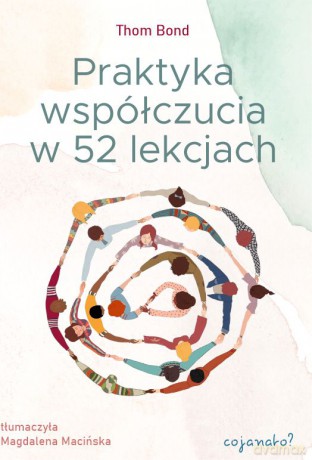 Praktyka współczucia - Thom Bond [KSIĄŻKA]