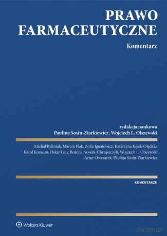 Prawo farmaceutyczne. Komentarz - Opracowanie zbiorowe [KSIĄŻKA]