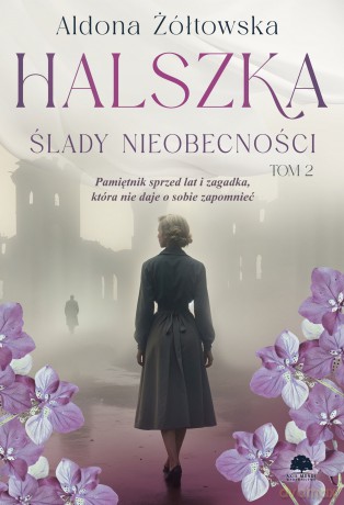 Ślady nieobecności. Halszka (Tom 2) - Aldona Żółtowska [KSIĄŻKA]