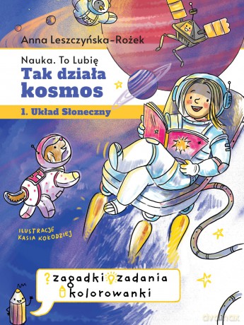 Tak działa kosmos. Zeszyt zabaw - Anna Leszczyńska-Rożek [KSIĄŻKA]