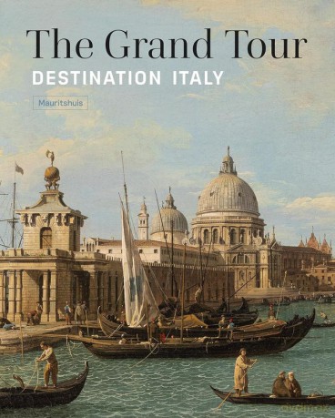 The Grand Tour. Destination Italy - Ariane van Suchtelen [KSIĄŻKA]