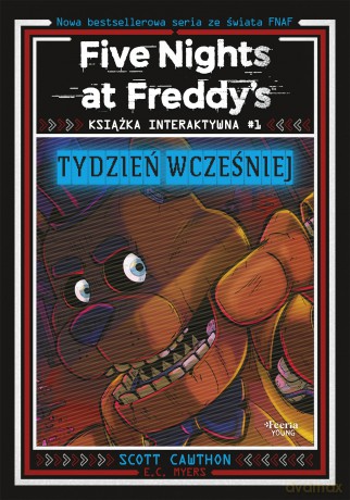 Tydzień wcześniej. Five Nights at Freddy's (Tom 1) - Cawthon Scott,Myers E. C. [KSIĄŻKA]