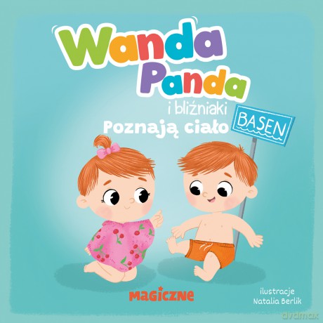 Wanda Panda i bliźniaki. Poznają ciało - Opracowanie zbiorowe [KSIĄŻKA]