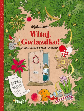 Witaj, Gwiazdko! 24 opowieści świąteczne Myszonka - Riikka Jäntti [KSIĄŻKA]