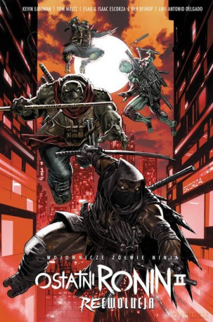 Wojownicze Żółwie Ninja. Ostatni Ronin II: Re-Ewolucja - Kevin Eastman,Tom Waltz [KOMIKS]