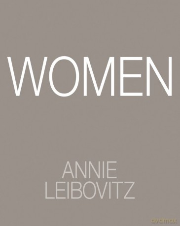 Women. Annie Leibovitz - Annie Leibovitz [KSIĄŻKA]