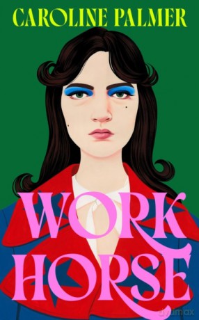 Workhorse - Caroline Palmer [KSIĄŻKA]
