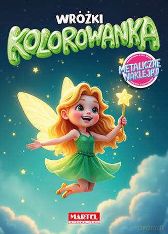 Wróżki. Kolorowanka z naklejkami metalicznymi - Maciej Ratajczyk [KSIĄŻKA]