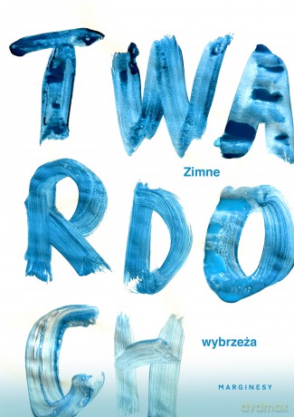 Zimne wybrzeża - Szczepan Twardoch [KSIĄŻKA]