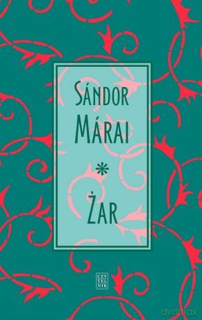 Żar wyd. 11 - Sándor Márai [KSIĄŻKA]