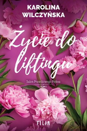 Życie do liftingu - Karolina Wilczyńska [KSIĄŻKA]