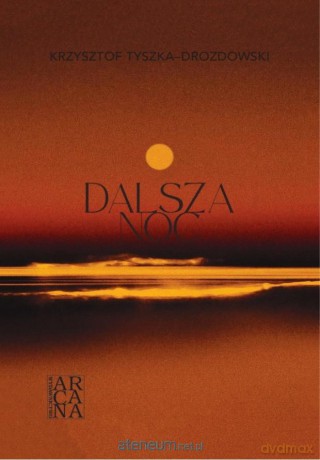 Dalsza noc - Krzysztof Tyszka-Drozdowski [KSIĄŻKA]