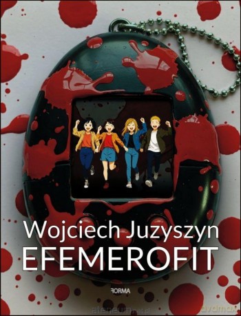 Efemerofit - Wojciech Juzyszyn [KSIĄŻKA]