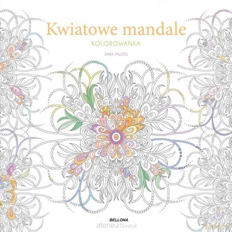 Kwiatowe mandale (kolorowanka) - Sara Muzio [KSIĄŻKA]