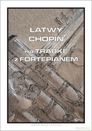 Łatwy Chopin na trąbkę z fortepianem - Cezary Jastrzębski [KSIĄŻKA]