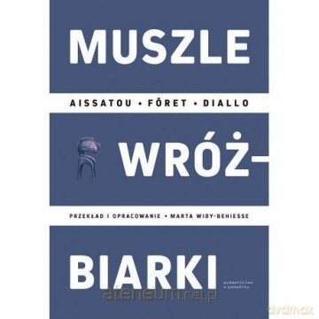 Muszle wróżbiarki - Aissatou Foret Diallo [KSIĄŻKA]