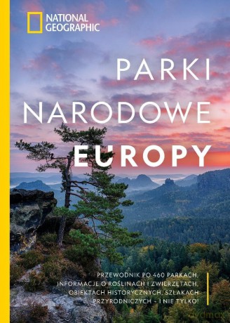 National Geographic. Parki narodowe Europy - Justin Kavanagh, Krzysztof Kietzman [KSIĄŻKA]