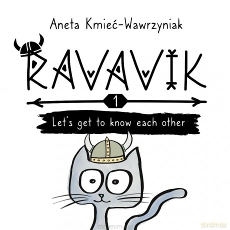Ravavik (Tom 1) Lets get to know each other - Aneta Kmieć-Wawrzyniak [KSIĄŻKA]