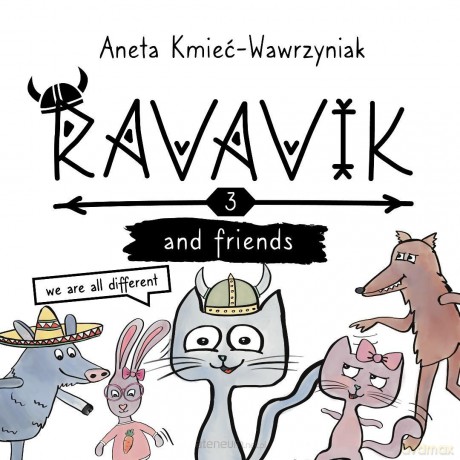 Ravavik (Tom 3) Ravavik and friends - Aneta Kmieć-Wawrzyniak [KSIĄŻKA]
