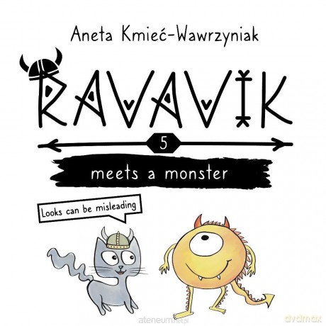 Ravavik (Tom 5) Ravavik meets a monster - Aneta Kmieć-Wawrzyniak [KSIĄŻKA]