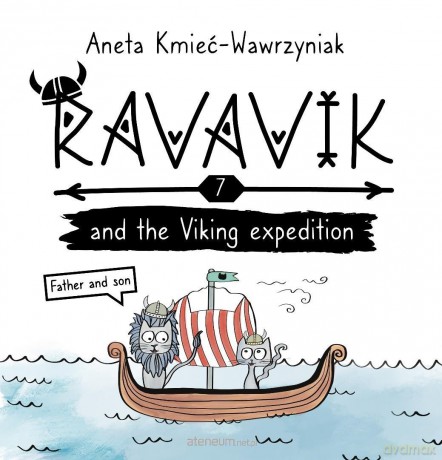Ravavik (Tom 7) Ravavik and the Viking expedition - Aneta Kmieć-Wawrzyniak [KSIĄŻKA]