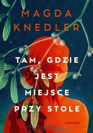 Tam, gdzie jest miejsce przy stole - Magda Knedler [KSIĄŻKA]
