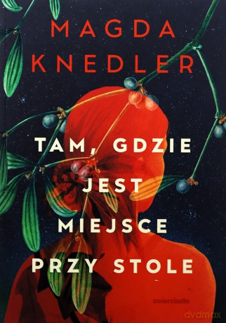 Tam, gdzie jest miejsce przy stole - Magda Knedler [KSIĄŻKA]