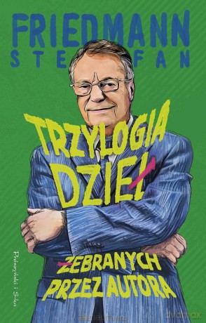 Trzylogia dzieł żebranych przez autora - Stefan Friedmann [KSIĄŻKA]