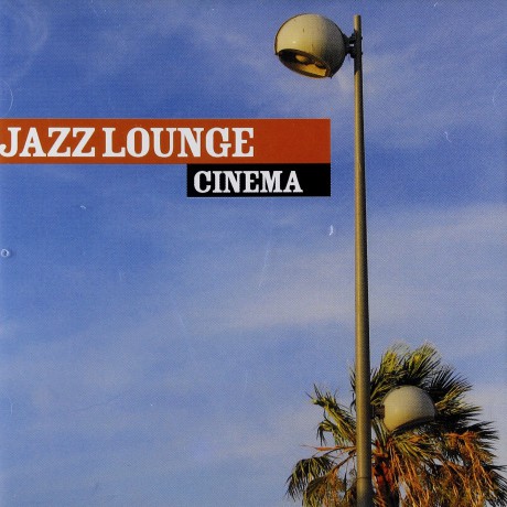 Jazz Lounge Cinema [2CD]